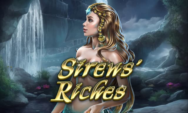 Sirens’ Riches