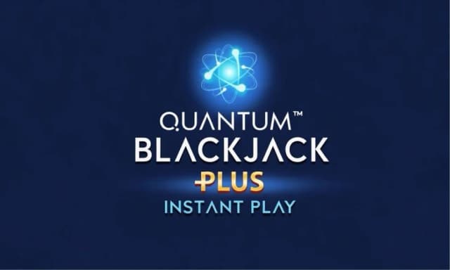 Quantum™ Blackjack Plus Instant Play