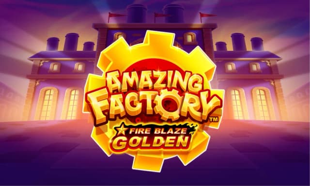 Fire Blaze Golden: Amazing Factory™