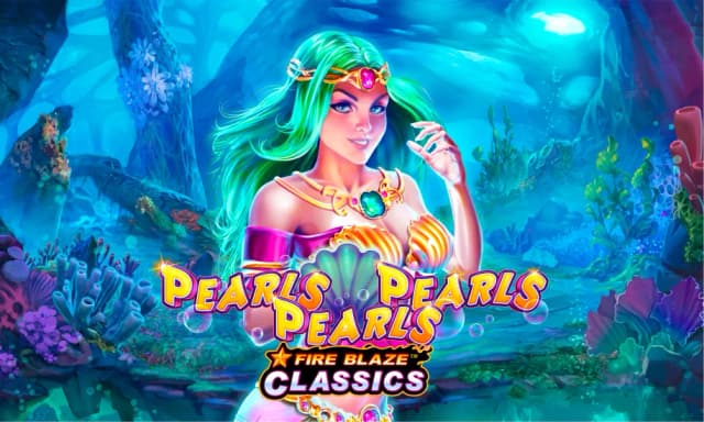 Fire Blaze: Pearls Pearls Pearls™