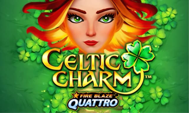 Fire Blaze Quattro: Celtic Charm™