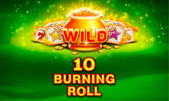 10 Burning Roll