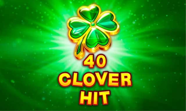 40 Clover Hit