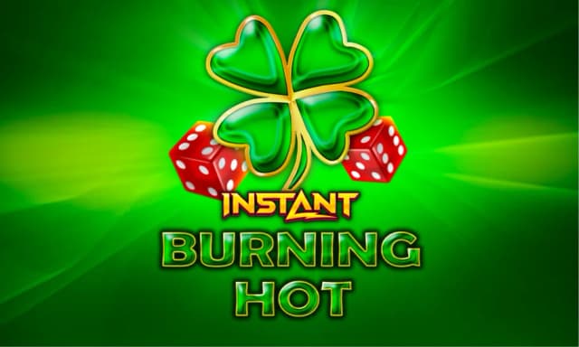 Burning Hot Instant